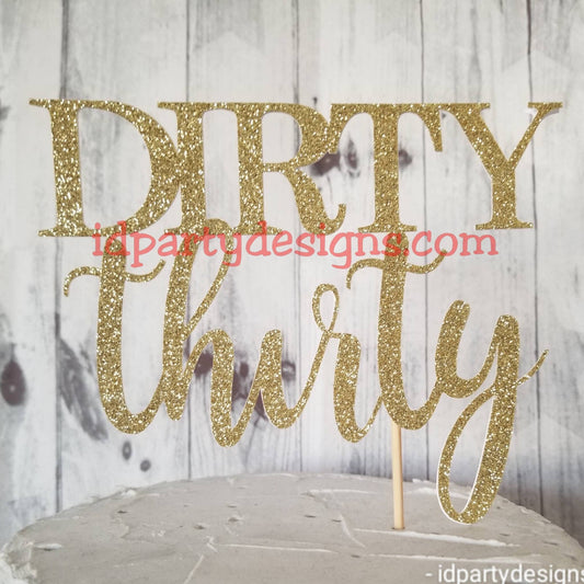 DIRTY THIRTY CAKE Topper Gold Glitter Silver Glitter Purple Glitter Custom Cake topper