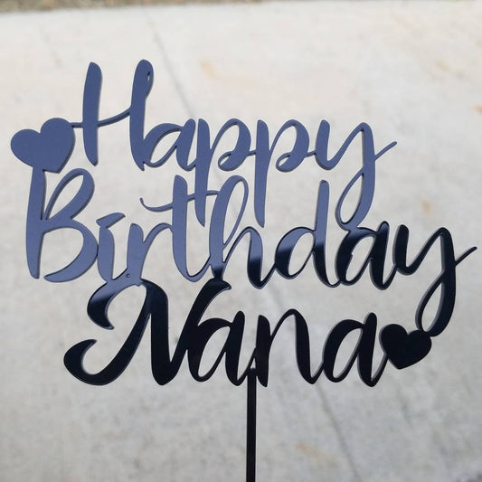 HAPPY BIRTHDAY NANA Acrylic Cake Topper Grandma Birthday Mom Birthday Happy Birthday Mom