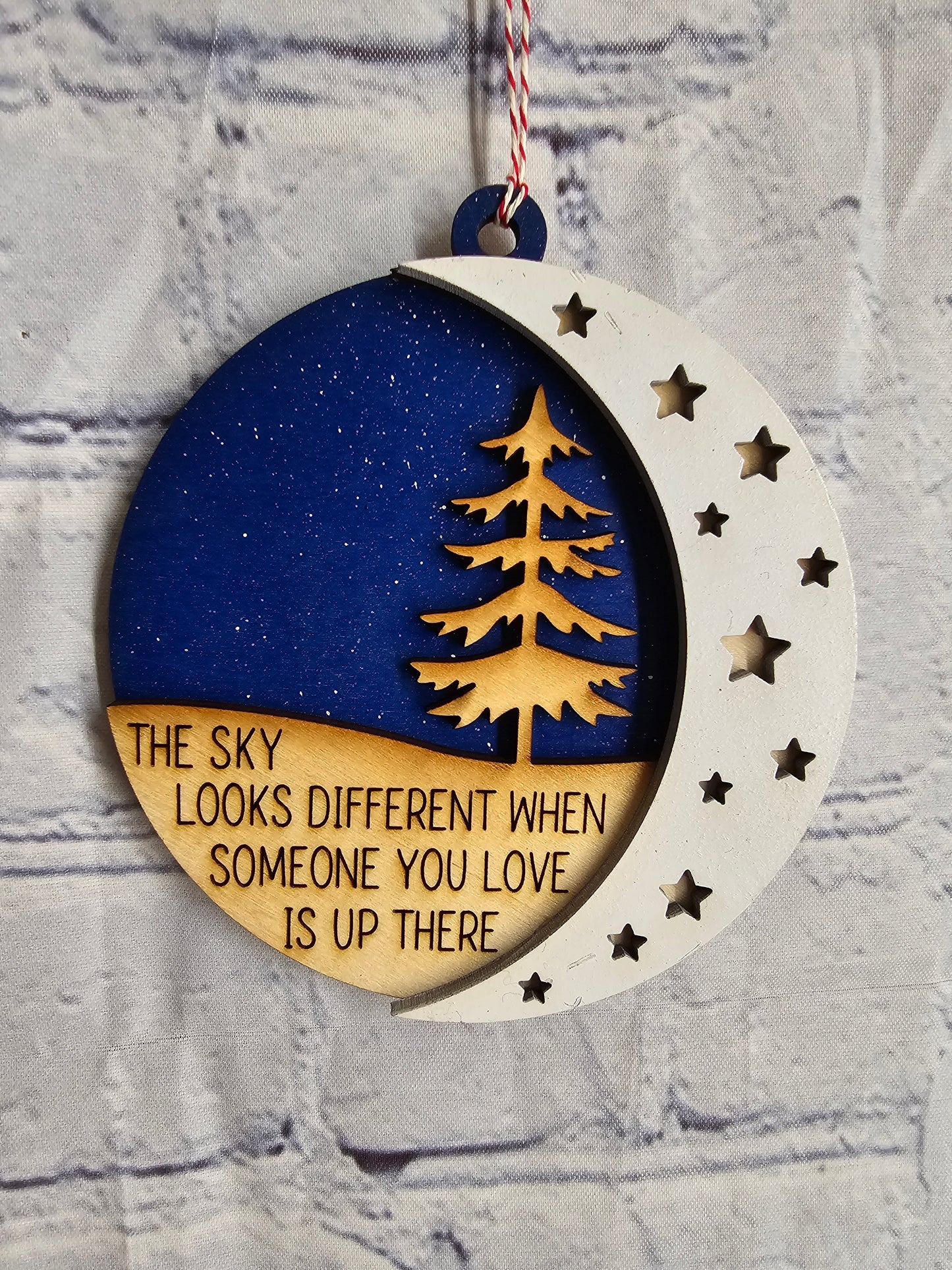 THE SKY LOOKS DIFFERENT WHEN SOMEONE YOU LOVE IS UP THERE 3 LAYER ORNAMENT